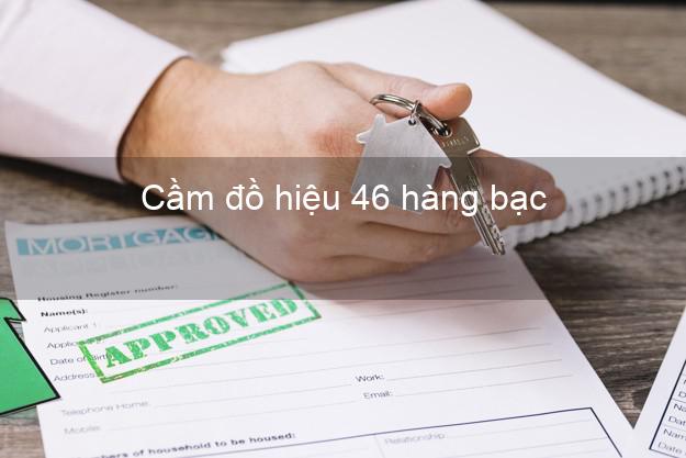 Cầm đồ hiệu 46 hàng bạc
