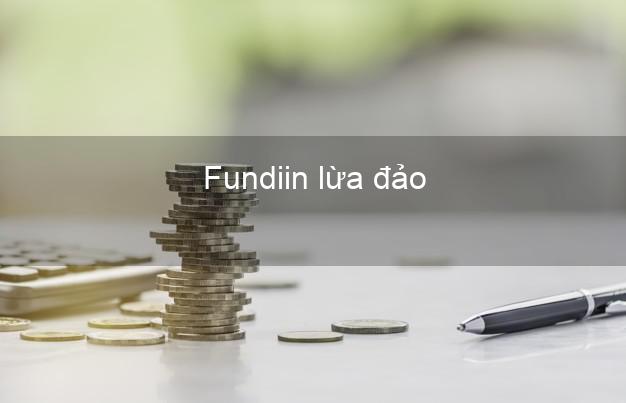 Fundiin lừa đảo