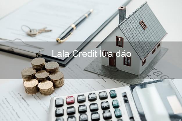 Lala Credit lừa đảo