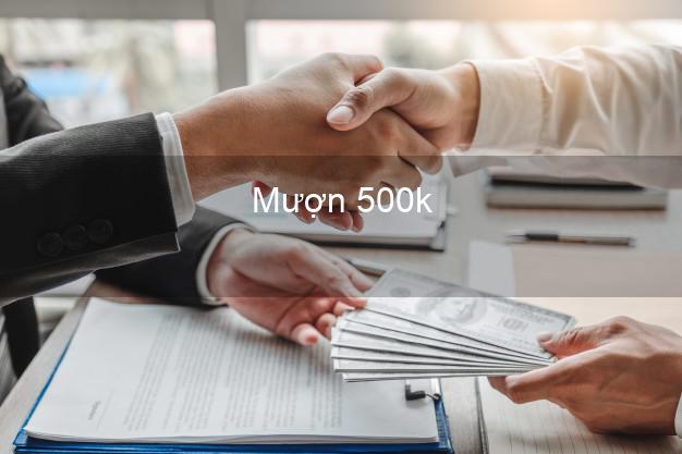 Mượn 500k