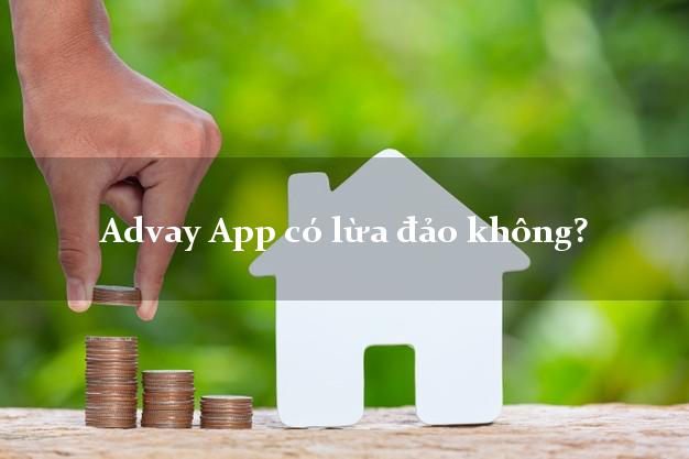 Advay App có lừa đảo không?