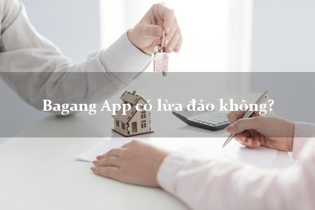 Bagang App có lừa đảo không?