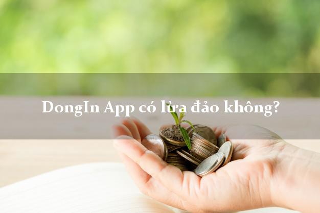 DongIn App có lừa đảo không?