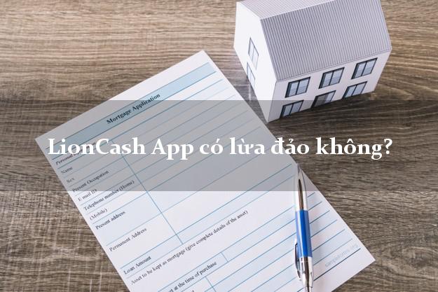 LionCash App có lừa đảo không?