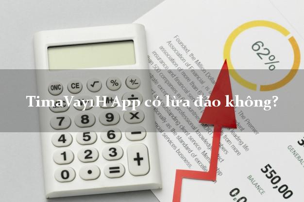 TimaVay1H App có lừa đảo không?