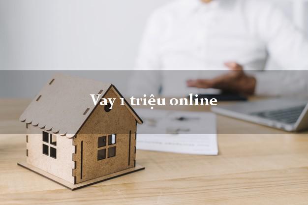 Vay 1 triệu online không cần gặp mặt
