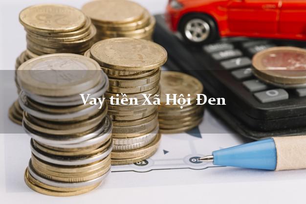Vay tiền Xã Hội Đen chỉ cần CMND
