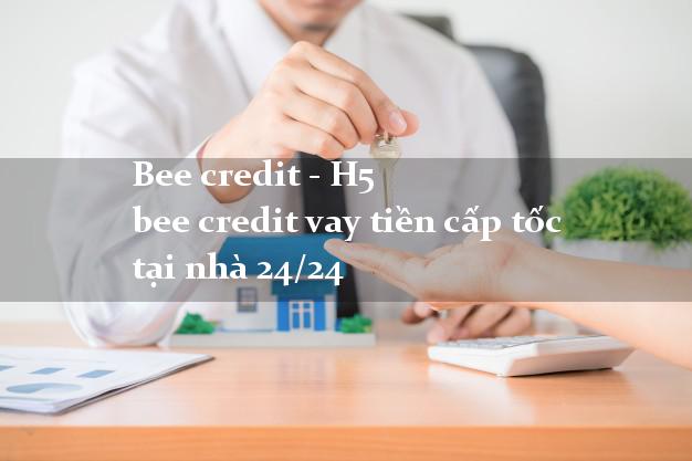 Bee credit - H5 bee credit vay tiền cấp tốc tại nhà 24/24