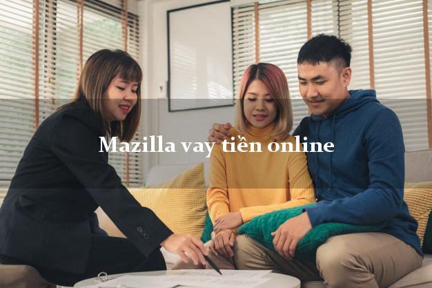 Mazilla vay tiền online không gặp mặt