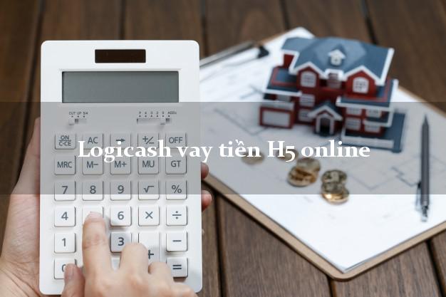 Logicash vay tiền H5 online không cần hộ khẩu gốc
